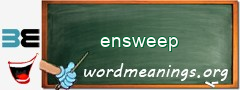 WordMeaning blackboard for ensweep